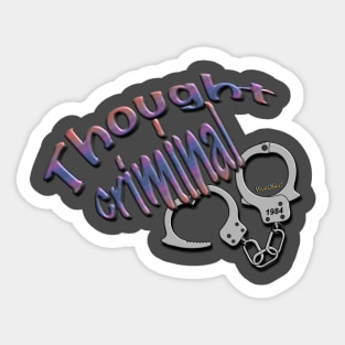 Thought Criminal Sticker